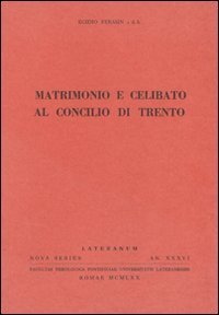 Matrimonio e celibato al Concilio di Trento