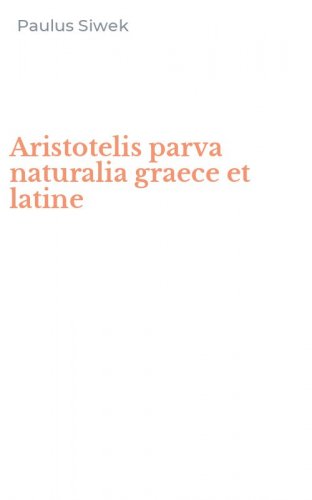 Aristotelis parva naturalia graece et latine