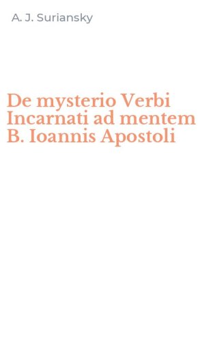 De mysterio Verbi Incarnati ad mentem B. Ioannis Apostoli