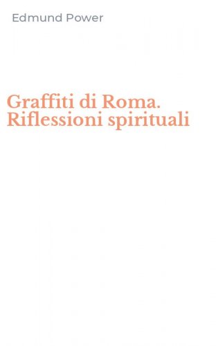Graffiti di Roma. Riflessioni spirituali