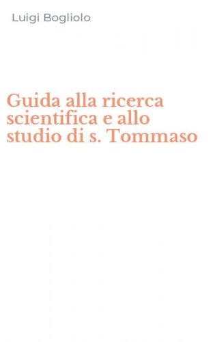 Guida alla ricerca scientifica e allo studio di s. Tommaso