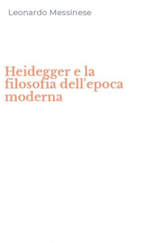Heidegger e la filosofia dell'epoca moderna