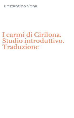 I carmi di Cirilona. Studio introduttivo. Traduzione