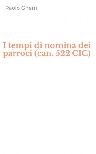 I tempi di nomina dei parroci (can. 522 CIC)
