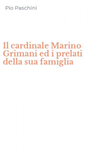 Il cardinale Marino Grimani ed i prelati della sua famiglia