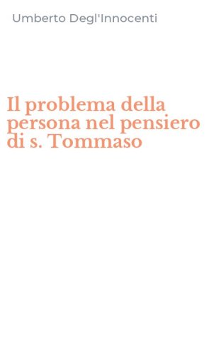 Il problema della persona nel pensiero di s. Tommaso