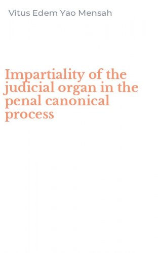 Impartiality of the judicial organ in the penal canonical process