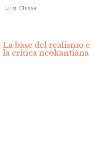 La base del realismo e la critica neokantiana