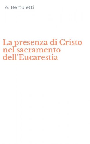 La presenza di Cristo nel sacramento dell'Eucarestia