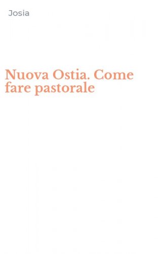 Nuova Ostia. Come fare pastorale