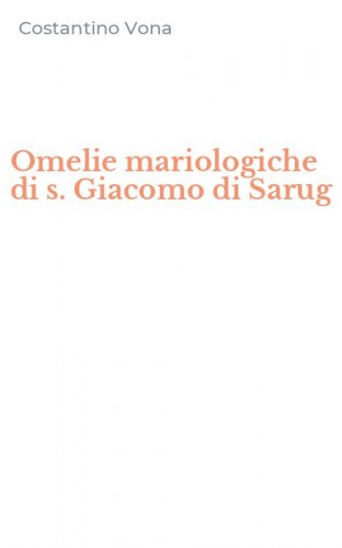 Omelie mariologiche di s. Giacomo di Sarug