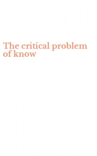 The critical problem of know