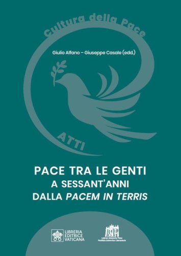 Pace tra le genti a sessant'anni dalla &laquo;Pacem in Terris&raquo;