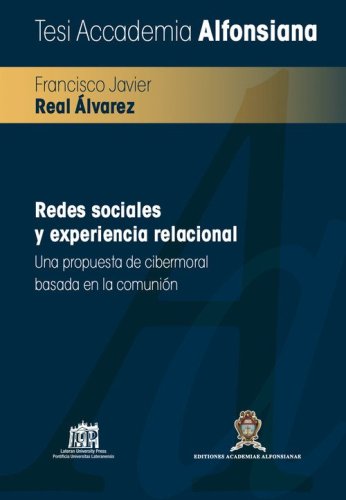 Redes sociales y experiencia relacional. Una propuesta de cibermoral basada en la comuni&oacute;n