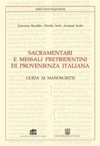Sacramentari e messali pretridentini di provenienza italiana. Guida ai manoscritti - GUIDA AI MANOSCRITTI