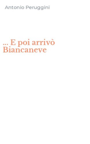 ... E poi arriv&ograve; Biancaneve