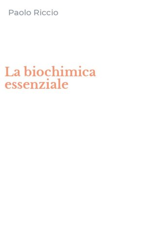 La biochimica essenziale