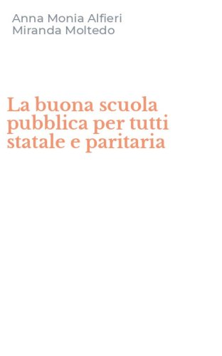 La buona scuola pubblica per tutti statale e paritaria