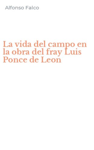 La vida del campo en la obra del fray Luis Ponce de Leon
