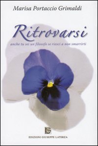 Ritrovarsi. Anche tu sei un filosofo se riesci a non smarrirti