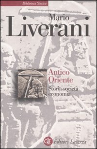 Antico Oriente. Storia, societ&agrave;, economia