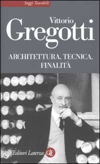 Architettura, tecnica, finalit&agrave;