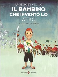 Il bambino che invent&ograve; lo zero