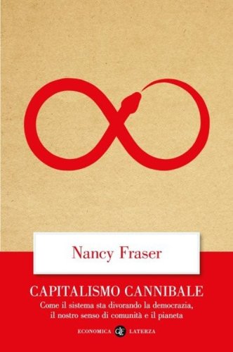 Capitalismo cannibale. Come il sistema sta divorando la democrazia, il nostro senso di comunit&agrave; e il pianeta