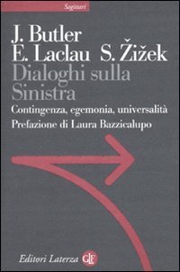 Dialoghi sulla sinistra. Contingenza, egemonia, universalit&agrave;