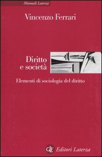 Diritto e societ&agrave;. Elementi di sociologia del diritto