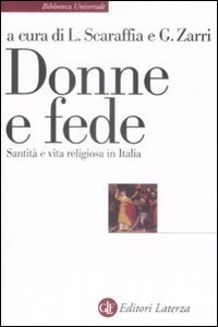 Donne e fede. Santit&agrave; e vita religiosa in Italia