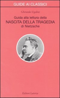 Guida alla lettura della &laquo;Nascita della tragedia&raquo; di Nietzsche