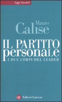 Il partito personale. I due corpi del leader