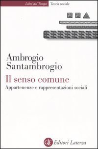 Il senso comune. Appartenenze e rappresentazioni sociali