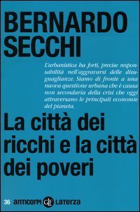 La citt&agrave; dei ricchi e la citt&agrave; dei poveri