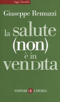 La salute (non) &egrave; in vendita