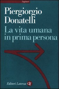 La vita umana in prima persona