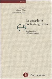 La vocazione civile del giurista. Saggi dedicati a Stefano Rodot&agrave;