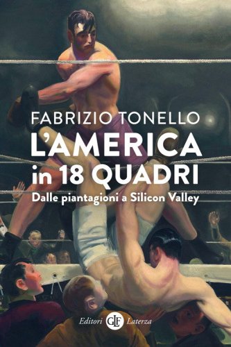 L'America in 18 quadri. Dalle piantagioni a Silicon Valley