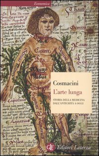 L'arte lunga. Storia della medicina dall'antichit&agrave; a oggi