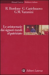 Le aristocrazie dai signori rurali al patriziato