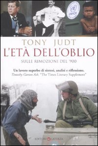 L'et&agrave; dell'oblio. Sulle rimozioni del '900