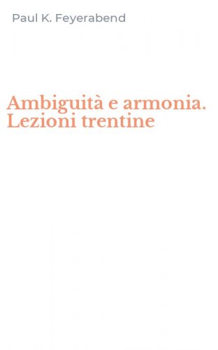 Ambiguit&agrave; e armonia. Lezioni trentine