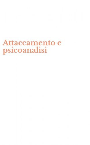 Attaccamento e psicoanalisi