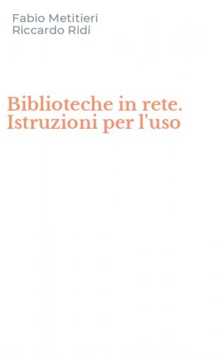Biblioteche in rete. Istruzioni per l'uso