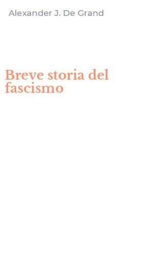 Breve storia del fascismo
