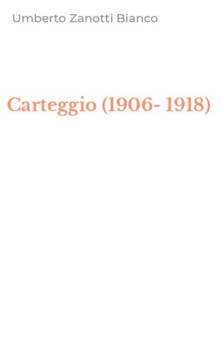 Carteggio (1906-1918)