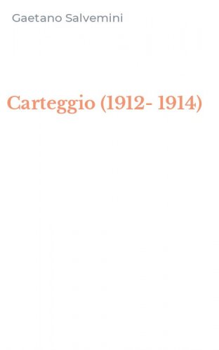 Carteggio (1912-1914)