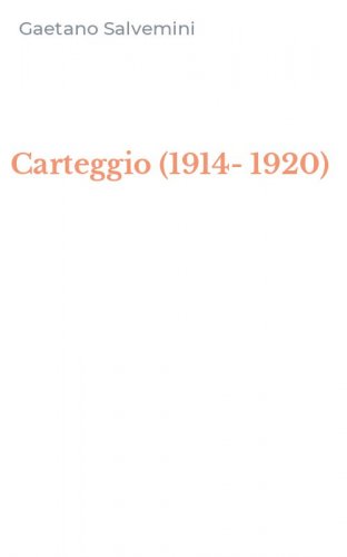 Carteggio (1914-1920)