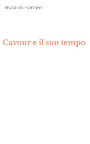 Cavour e il suo tempo